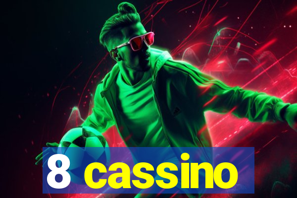 8 cassino